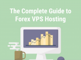 Complete Guide to Forex VPS Hosting