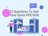 15 Questions To Ask Your Forex VPS Host Part 1